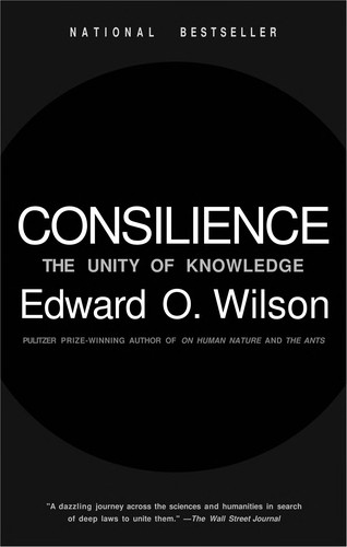Consilience: The Unity of Knowledge cover