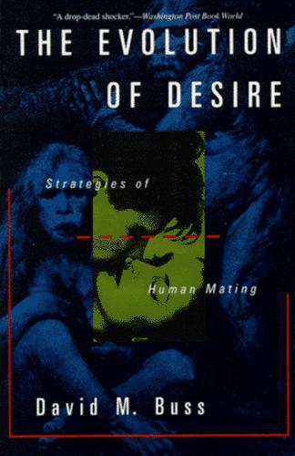 The Evolution of Desire: Strategies of Human Mating cover